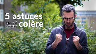 Que faire lorsque vous êtes en colère  Mes 5 astuces [upl. by Anillek]