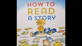 📚READ ALOUD How To Read A Story By Kate Messner [upl. by Assirol469]