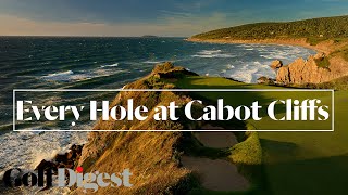 Every Hole at Cabot Cliffs in Inverness Nova Scotia  Golf Digest [upl. by Halsy]