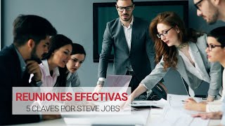 Reuniones Efectivas 🤲  5 Claves por Steve Jobs [upl. by Machute841]