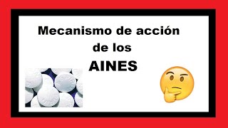 Cuál es el mecanismo de acción de los AINES Farmacología [upl. by Francoise]