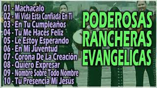 PARA MACHACARLE LA CABEZA AL DIABLO  PODEROSAS RANCHERAS EVANGELICAS [upl. by Aeiram213]