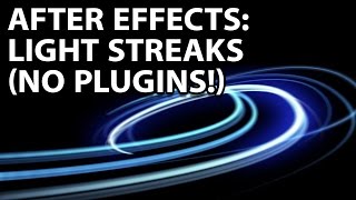 After Effects Tutorial Awesome Light Streaks With No Plugins [upl. by Zzabahs]