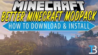 How to Download amp Install the Better Minecraft Modpack [upl. by Bronder941]