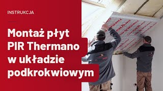 Jak ocieplić poddasze Montaż płyt PIR Thermano pod krokwiami [upl. by Nwahsak]