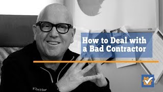 How to Deal With a Bad Contractor [upl. by Analeh]