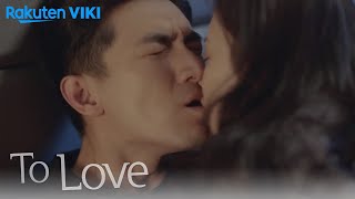 To Love  EP5  Tasty Kiss  Chinese Drama [upl. by Aicak]