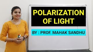 PolarizationPolarisation of Light  Optics  Introduction [upl. by Xantha]