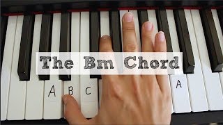 The Bm Chord  Piano Tutorial [upl. by Esilegna]