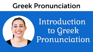 Introduction to Perfect Greek Pronunciation [upl. by Kcirtapnhoj]