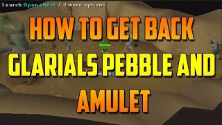 Runescape 2007 How To Get Back Glarials Pebble and Amulet [upl. by Aivilo]