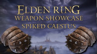 Elden Ring Weapon Showcase Spiked Caestus [upl. by Edrock820]