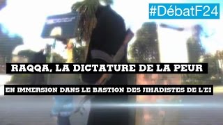 Au cœur de Raqqa fief des jihadistes  DébatF24 [upl. by Eniamart524]