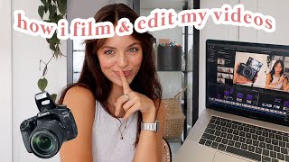 HOW I EDIT amp FILM MY VIDEOS spilling all my secrets [upl. by Ettenad843]