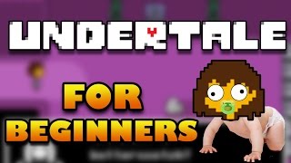 UNDERTALE FOR BEGINNERS [upl. by Jolyn]