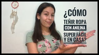 ¿CÓMO TEÑIR ROPA CON ANILINA SÚPER FÁCIL Y EN CASABATIK EN 5 MIN [upl. by Eimarej]