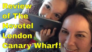 Novotel London Canary Wharf A Review [upl. by Liu442]