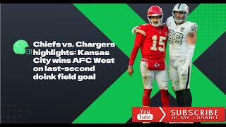 Chiefs Clinch AFC West Last Second Doink Field Goal Seals Win vs Chargers [upl. by Darej]