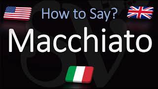 How to Pronounce Macchiato CORRECTLY Coffee Names Pronunciation [upl. by Aes392]