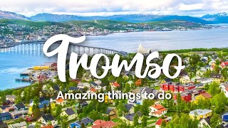 TROMSØ NORWAY  Awesome Things To Do In amp Around Tromsø [upl. by Eelyma]