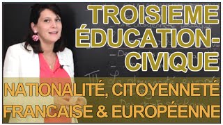 Nationalité citoyenneté francaise et européenne  Education Civique  3e Les Bons Profs [upl. by Sukramaj877]