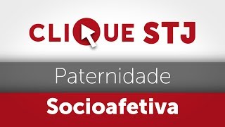 Clique STJ  Paternidade Socioafetiva 05102018 [upl. by Eki]