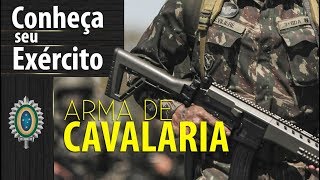 Conheça Seu Exército  Arma de Cavalaria [upl. by Pegg993]