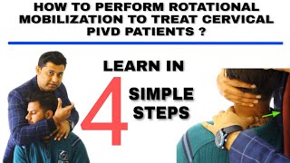 CERVICAL PIVD TREATMENT  ROTATIONAL MOBILIZATION TECHNIQUE [upl. by Nylorac237]