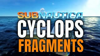 SUBNAUTICA CYCLOPS FRAGMENTS LOCATION  All 3 Blueprint Locations [upl. by Candless391]