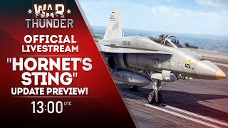 quotHORNETS STINGquot UPDATE PREVIEW  War Thunder Official Channel [upl. by Saberhagen384]