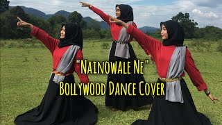 Nainowale ne  Bollywood Dance Cover [upl. by Kazue]