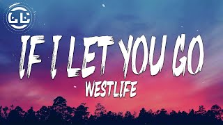 Westlife  If I Let You Go Lyrics [upl. by Aloeda95]