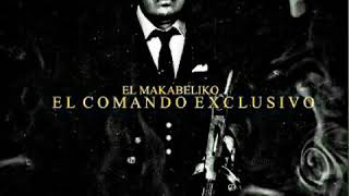 El Chemo CDN El Comando Exclusivo 2017 El Makabeliko [upl. by Resay]