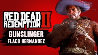 Red Dead Redemption 2 Flaco Hernandez RDR2 Gunslinger [upl. by Marquis784]