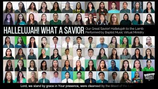 Hallelujah What A Savior  Baptist Music Virtual Ministry [upl. by Etireugram]