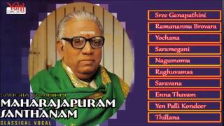 CARNATIC VOCAL  MAHARAJAPURAM SANTHANAM  JUKEBOX [upl. by Moorefield626]