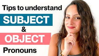 How to Use Subject and Object Pronouns [upl. by Quitt747]