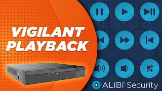 Alibi Vigilant  How To  Video Playback [upl. by Tressia]