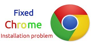 How to fix chrome installation problem in windows [upl. by Arrat645]