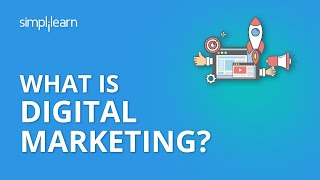 What Is Digital Marketing  Introduction To Digital Marketing  Digital Marketing  Simplilearn [upl. by Felt277]