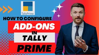 How to configure addons in Tally Prime [upl. by Diarmid733]