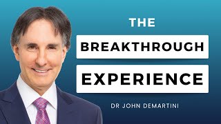 The Breakthrough Experience  Dr John Demartini [upl. by Acinomahs376]