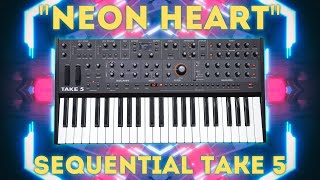 Sequential Take 5  quotNeon Heartquot 32 Presets and Sequences [upl. by Thurstan]