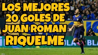 Los mejores 20 goles de Juan Roman Riquelme [upl. by Onia]