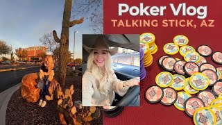 Poker Vlog  Talking Stick Scottsdale Arizona [upl. by Napoleon671]