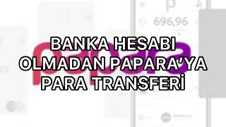 Banka Hesabı Olmadan Papara İBAN’ına Para Transferi [upl. by Spark592]