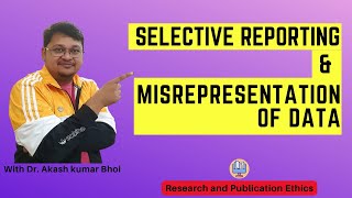 Selective Reporting amp Misrepresentation of Data  eSupport for Research  2022  Dr Akash Bhoi [upl. by Norab]