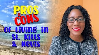 Pros and Cons of Living in St Kitts and Nevis [upl. by Assenej]