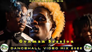 Gvnman Session  Dancehall Video Mix 2022 August  Skeng Kraff Masicka Malie amp More [upl. by Publia849]