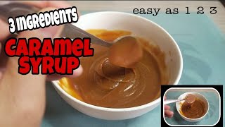 3 INGREDIENTS ONLY  HOMEMADE CARAMEL SYRUP [upl. by Kalb]